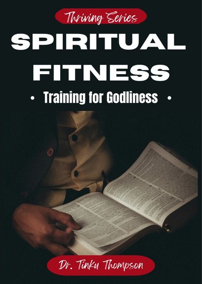 Cover of Spiritual Fitness: Training for Godliness by Dr. Tinku Thompson
